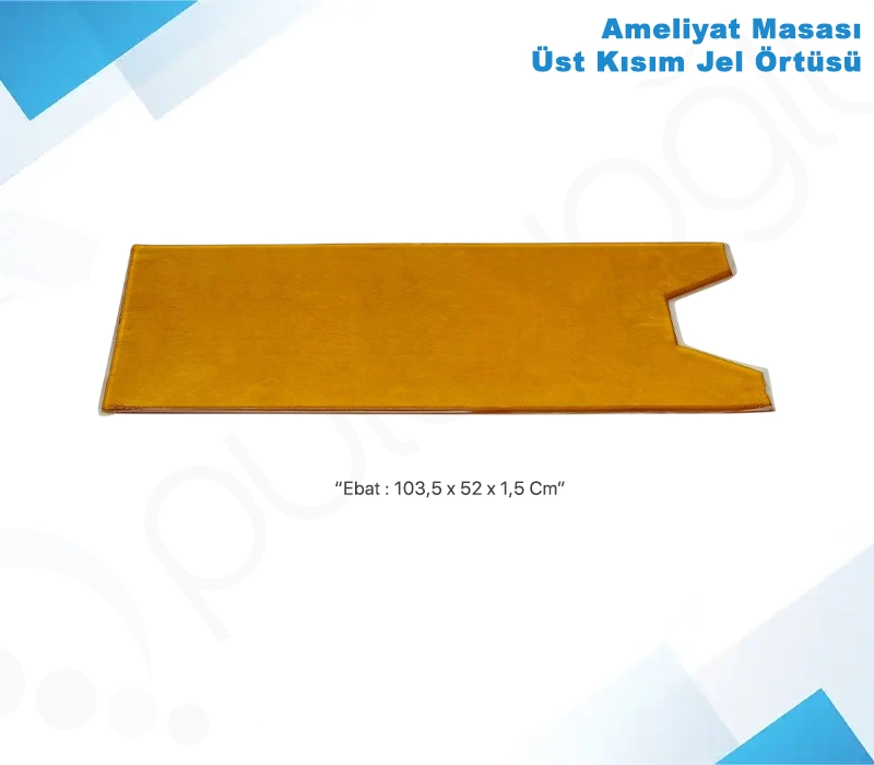    Ameliyat Masası Üst Kısım Jel Örtüsü