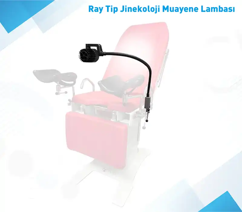 Ray Tip Muayene Lambası